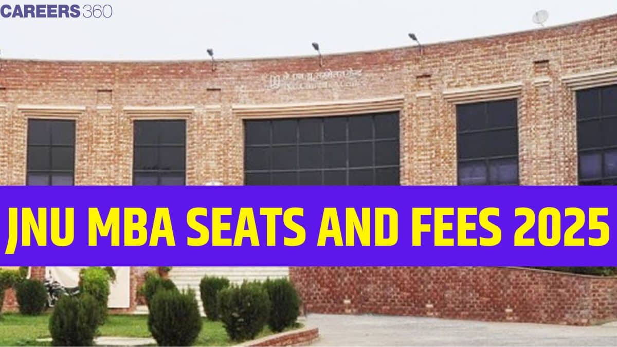 JNU MBA Fees and Seats 2025 Announced: Check Category-wise Fee Structure and Seat Intake